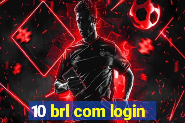 10 brl com login